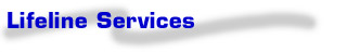 Lifeline Services